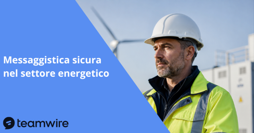 Messaggistica sicura nel settore energetico 